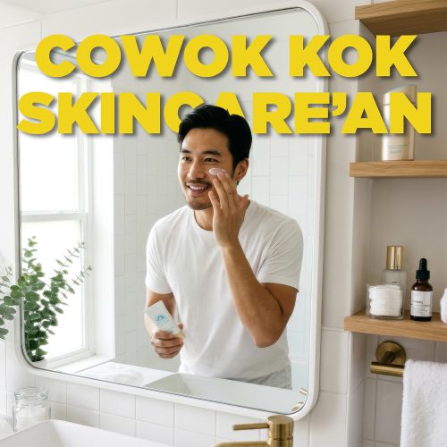 Skincare Wajib untuk Pria (Simple tapi Efektif)